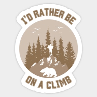 I'd rather be on a climb. Climbing Sticker